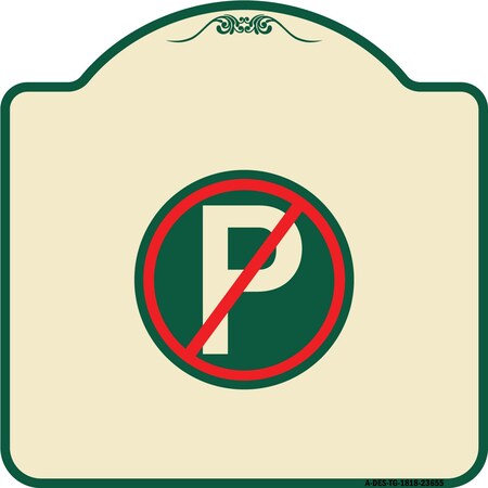 Signmission Designer Series No Parking, Tan & Green Heavy-Gauge Aluminum Sign, 18" x 18", TG-1818-23655 A-DES-TG-1818-23655